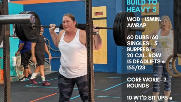 Wed. 10/28/20 Deadlifts – Build To Heavy 5 Wod – 15min. AMRAP 60 Dubs…