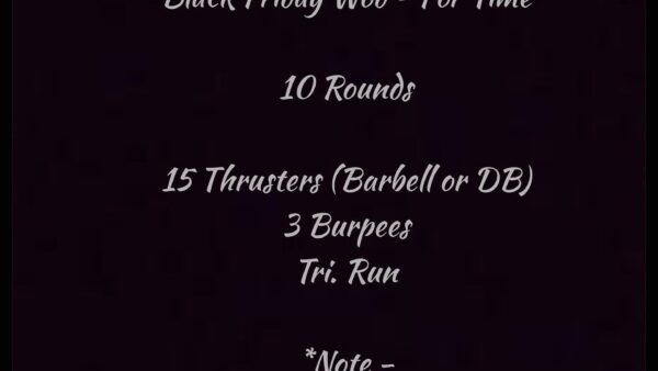 Fri. 11/27/20 Black Friday Wod – For Time 10 Rounds 15 Thrusters (Barbell or…