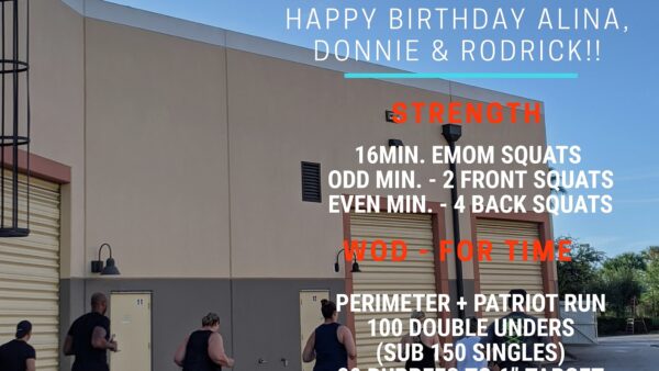 Mon. 01/11/21 Happy Birthday Alina, Donnie & Rodrick!! Strength – 16min. EMOM Squats -…