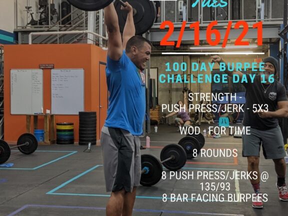Tues. 02/16/21 100 Day Burpee Challenge – Day 16 Strength – Push Press/Jerk -…