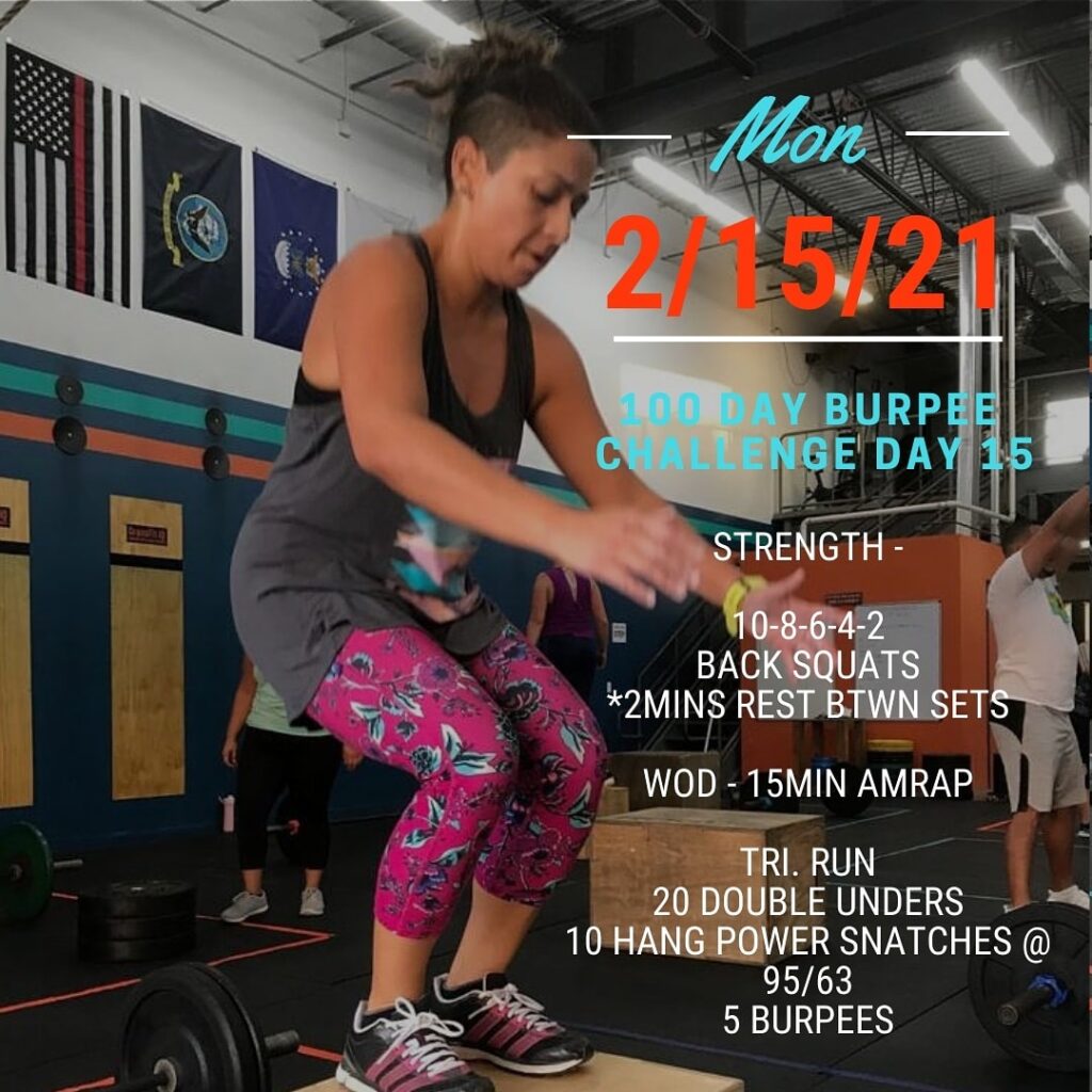 Mon. 02/15/21 100 Day Burpee Challenge – Day 15 Strength – 10-8-6-4-2 Back Squats…